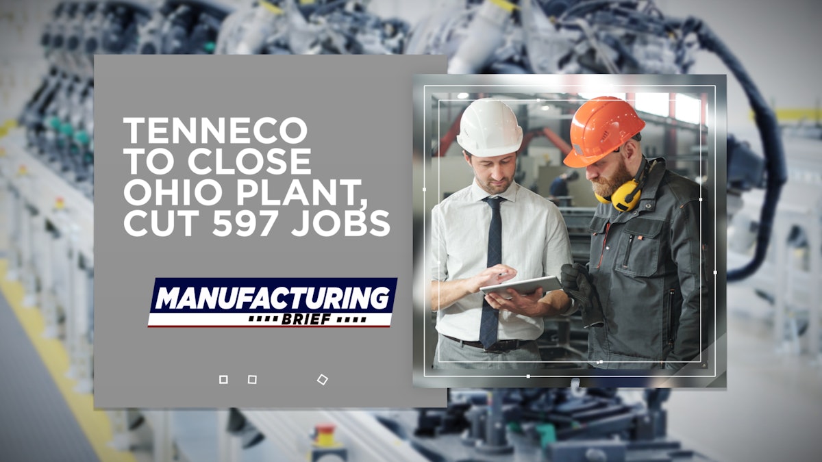 Tenneco to Close Ohio Plant, Cut 597 Jobs Industrial Distribution